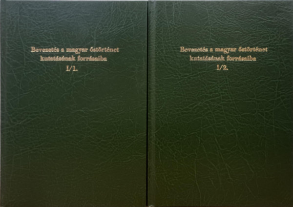 Bevezetés a magyar őstörténet kutatásának forrásaiba I/1-I/2