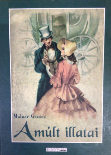 Moln�r G�z�n� - A m�lt illatai