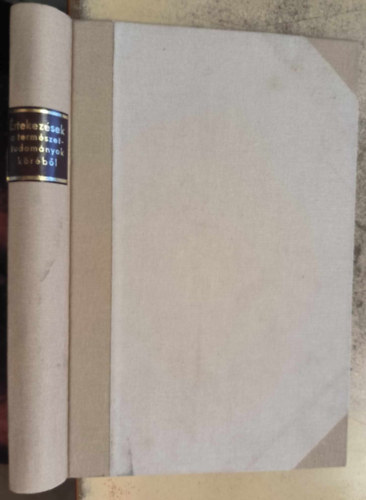 Haberern Jonathan  (ford.), Schuller Alajos, Dr. Thanhoffer Lajos, Dr. T�r�k J�zsef, Pillitz Vilmos dr., Hazslinszky Frigyes, Balogh K�lm�n, Sz�cskay Istv�n, Dr. Fabinyi Szab� J�zsef (szerk.) - �rtekez�sek a term�szettudom�nyok k�r�b�l (14 c�m egybek�tve)