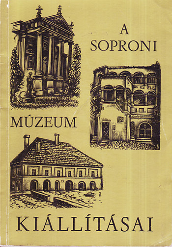 Uzsoki Andrs  (szerkeszt) - A soproni Liszt Ferenc Mzeum s killtsai