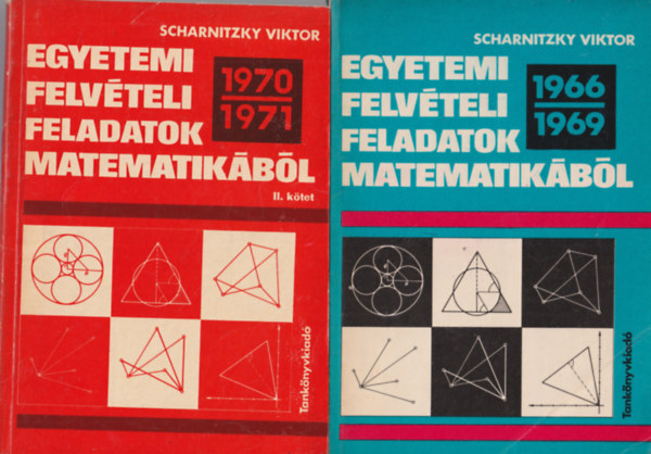 Scharnitzky Viktor  (szerk.) - Egyetemi felvteli feladatok matematikbl 6 Ktet ( I.- 1966/1969 + II. - 1970/1971 + III. 1972/1973 + V. 1977/1979 + VII. 1983/1985 + VIII. 1986/1988