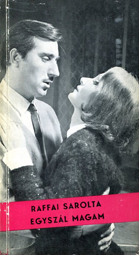 Raffai Sarolta - Egysz�l magam
