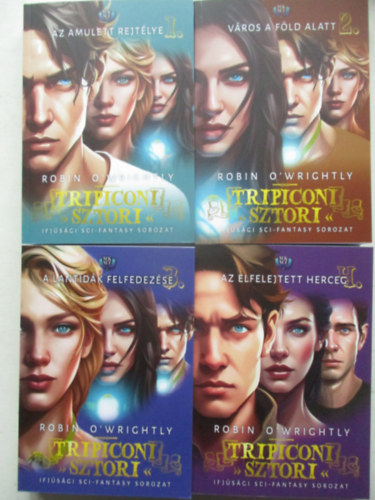 Robin O'Wrightly - Tripiconi sztori 1-4. (1. rész: Az amulett rejtélye . 2. rész: Város a föld alatt . 3. rész: A lantidák felfedezése . 4. rész: Az elfelejtett herceg