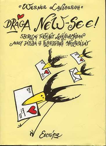 Werner Lansburgh - Drga New-See! Szerelmi trtnet levlformban, avagy jtszva is felfrisstheti angoltudst