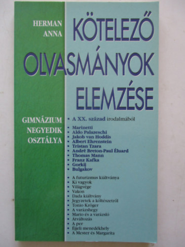 Herman Anna - K�telez� olvasm�nyok elemz�se - A XX. sz�zad irodalm�b�l (gimn�zium negyedik oszt�lya)