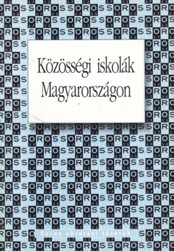 Közösségi Iskolák Magyarországon (Soros oktatási füzetek)