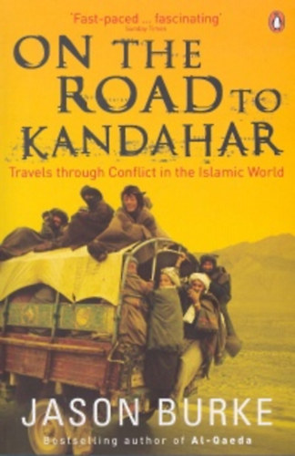 Jason Burke - On The Road To Kandahar