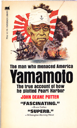 John Deane Potter - Yamamoto - The man who menaced America