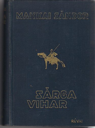 Makkai Sndor - Srga vihar I-II.