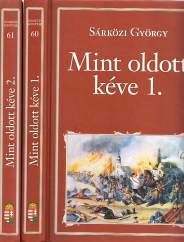 Sárközi György - Mint oldott kéve I-II. (Nemzeti könyvtár 60-61.)