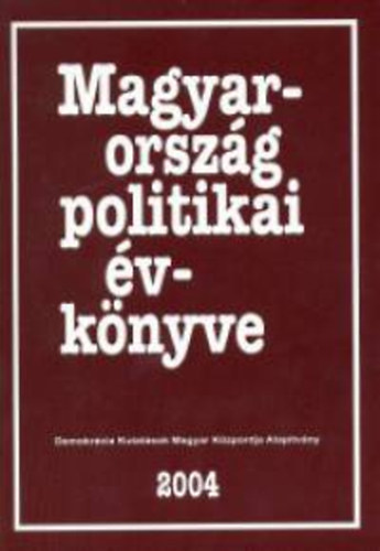 Sndor-Vass-Sndor-Tolnai - Magyarorszg politikai vknyve 2004
