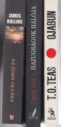 David Ellis, James Rollins T.O. Teas - 3 db. krimi: Ojabun + Hazugs�gok h�l�ja + Az �den olt�ra