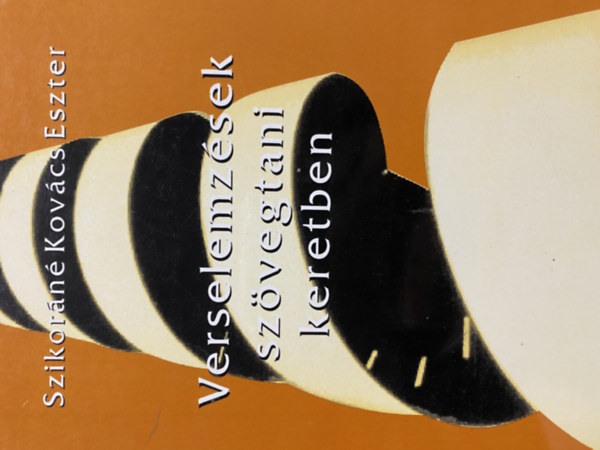 Szikor�n� Kov�cs Eszter - Verselemz�sek sz�vegtani keretben