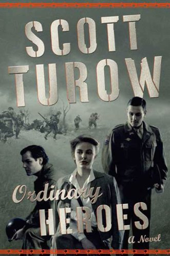 Scott Turow - Ordinary Heroes