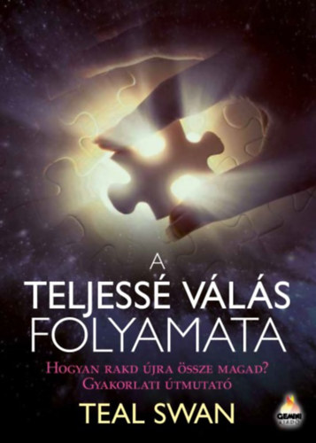 Teal Swan - A teljessé válás folyamata