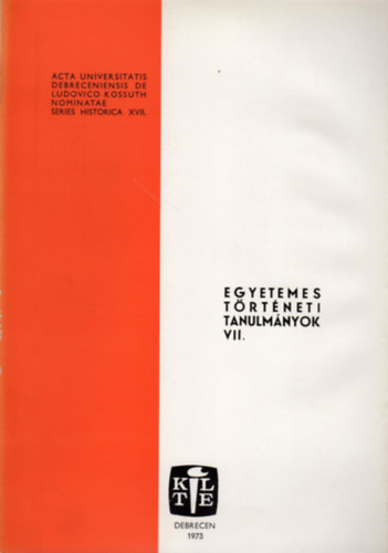 Tokody Gyula  (szerk.) - Egyetemes t�rt�neti tanulm�nyok VII.