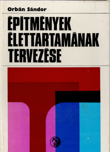 Orbn Sndor - ptmnyek lettartamnak tervezse