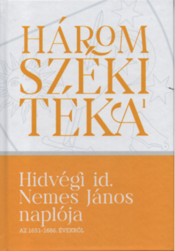 Balogh Judit - Hidvgi id. Nemes Jnos naplja az 1651-1686. vekbl