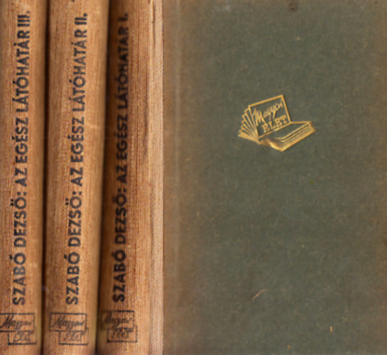 Szabó Dezső - Az egész látóhatár I-III.