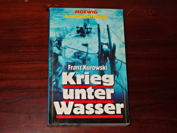 Franz Kurowski - Krieg unter Wasser