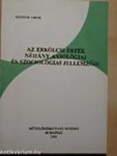 Huszr Tibor - Az erklcsi rtk nhny axiolgiai s szociolgiai jellemzje /Kzirat gyannt/