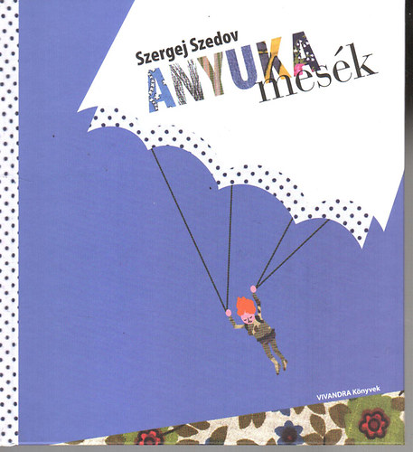 Szergej Szedov - Anyuka mes�k