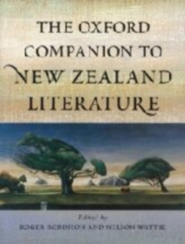 Nelson Wattie Roger Robinson - The Oxford Companion to New Zealand Literature