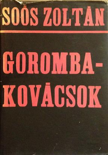 So�s Zolt�n - Gorombakov�csok