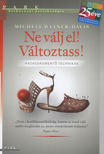 Michele Weiner-Davis - Ne vlj el! Vltoztass! - Htkznapi pszicholgia