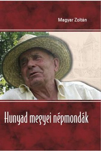 Magyar Zoltán - Hunyad megyei népmondák