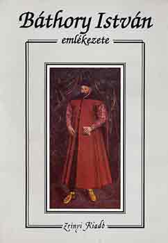 Nagy L�szl� - B�thory Istv�n eml�kezete