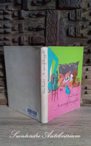 Eckhardt Ilona  Elsa Triolet (ford.) - A romfel�gyel� (L'Inspecteur des ruines) - Eckhardt Ilona ford�t�s�ban (Saj�t k�ppel!)