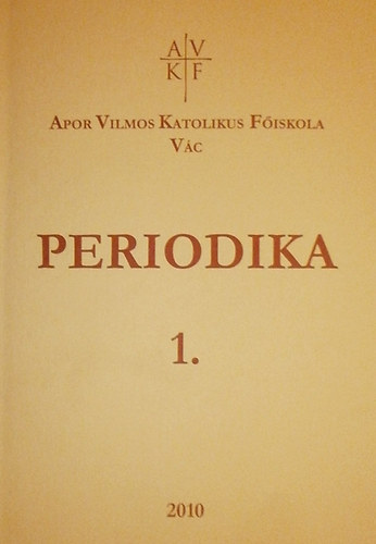 Periodika 1. (Apor Vilmos Katolikus Fiskola - Vc)