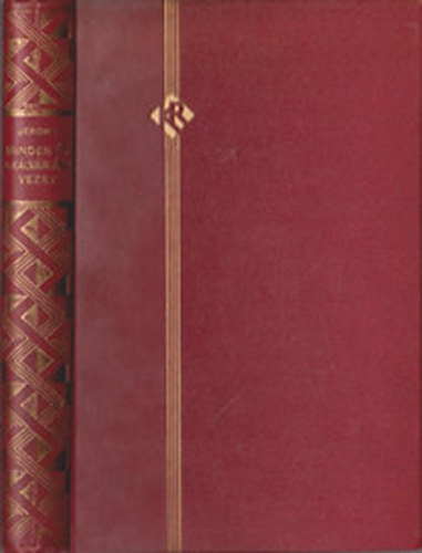 Jerome K. Jerome - Minden �t a K�lv�ri�ra vezet (K�lf�ldi reg�ny�r�k)