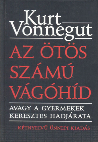 Kurt Vonnegut - Az ts szm vghd  - avagy a gyermekek keresztes hadjrata (ktnyelv nnepi kiads)
