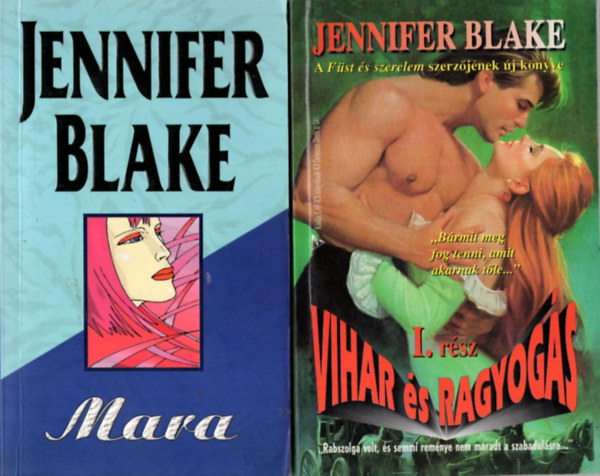 Jennifer Blake - 4 db Jennifer Blake reg�ny: Vihar �s ragyog�s I. r�sz, Mara, Aranyl�z, Spanyol szeren�d