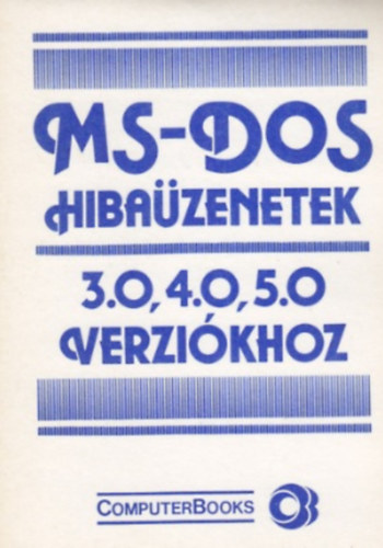 Janurik Tam�s - MS-DOS HIBA�ZENETEK A.3.-4.-5.-6 VERZ.-HOZ