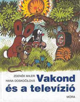 Hana Doskocilov; Zdenek Miler - Vakond s a televzi