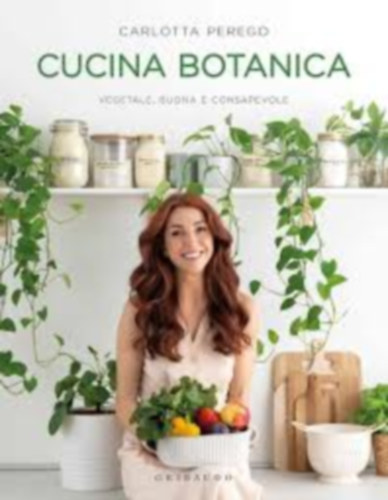 Carlotta Perego - Cucina botanica