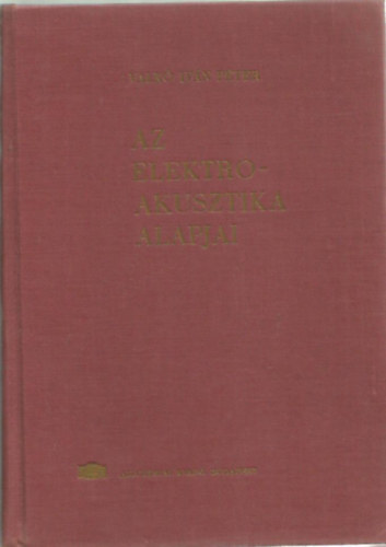 Valk Ivn Pter - Az elektroakusztika alapjai