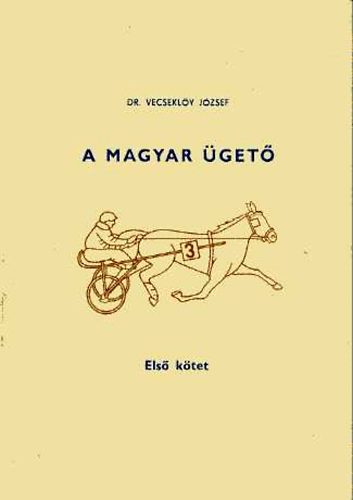 Dr. Vecsekly Jzsef - a magyar get I.-III.