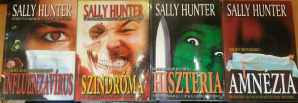 Sally Hunter - 4 db Sally Hunter orvosi krimi: Amn�zia + Hiszt�ria + Influenzav�rus + Szindr�ma