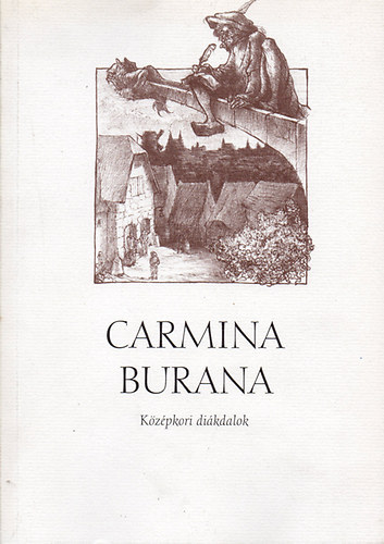 K�tet Kiad� - Carmina burana (k�z�pkori di�kdalok)