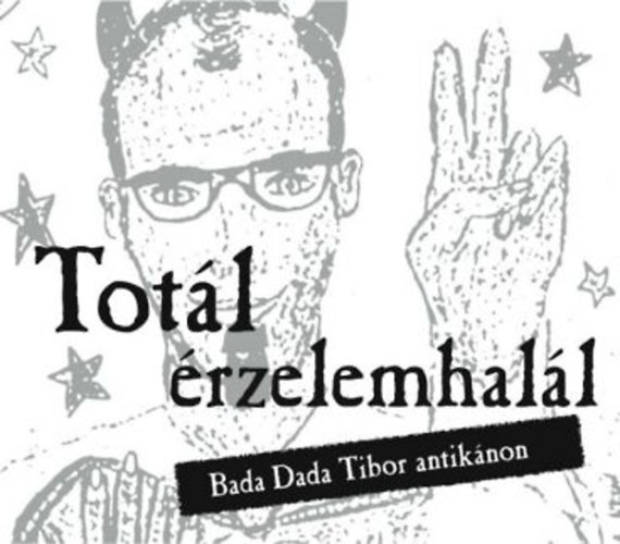 Szombathy Blint - Totl rzelemhall- Bada Dada Tibor antiknon