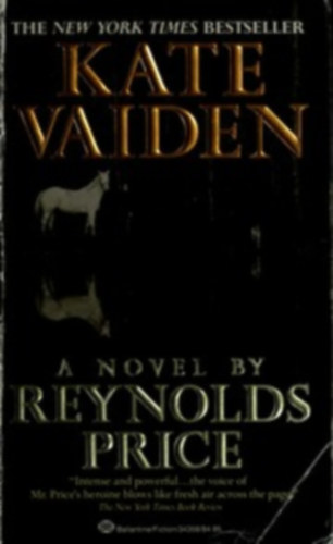 Kate Vaiden - A Novel by Reynolds Price