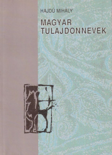 Hajd� Mih�ly - Magyar tulajdonnevek