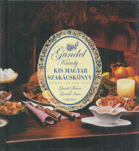 Gundel K�roly - Kis Magyar Szak�csk�nyv