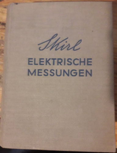 Werner Skirl - Elektrische Messungen - Siemens Handbuch Band VI.