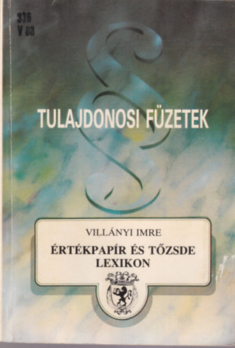 Villnyi Imre - rtkpapr s tzsde lexikon - Tulajdonosi fzetek