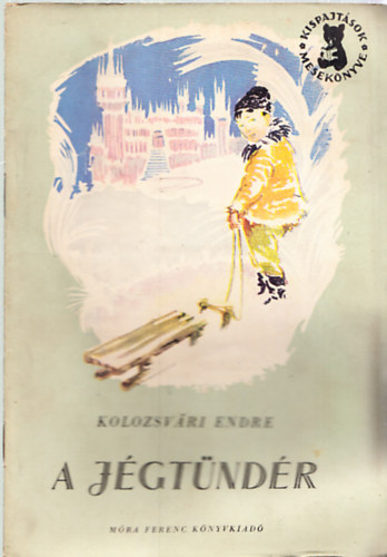 Kolozsv�ri Endre - A j�gt�nd�r (Kispajt�sok mesek�nyve)